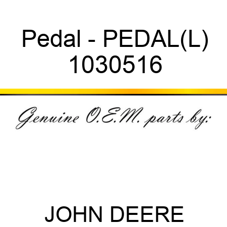 Pedal - PEDAL,(L) 1030516