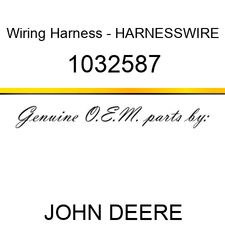 Wiring Harness - HARNESSWIRE 1032587