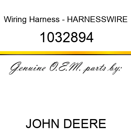 Wiring Harness - HARNESSWIRE 1032894