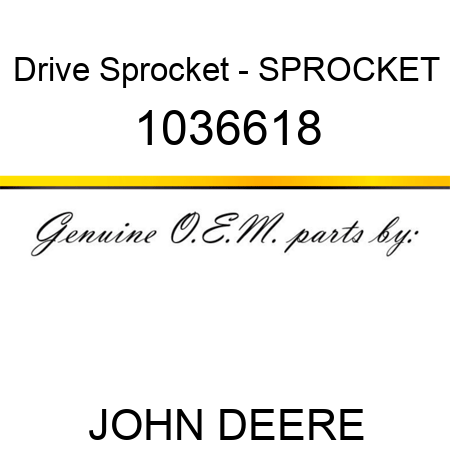 Drive Sprocket - SPROCKET 1036618