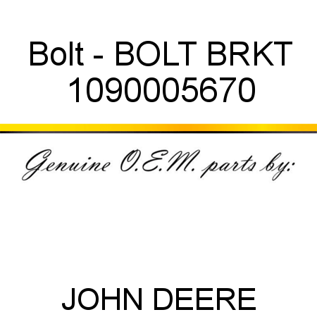 Bolt - BOLT, BRKT 1090005670