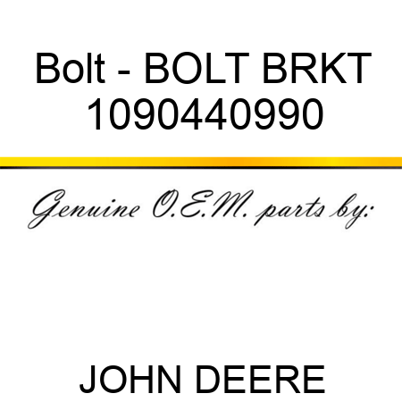 Bolt - BOLT BRKT 1090440990