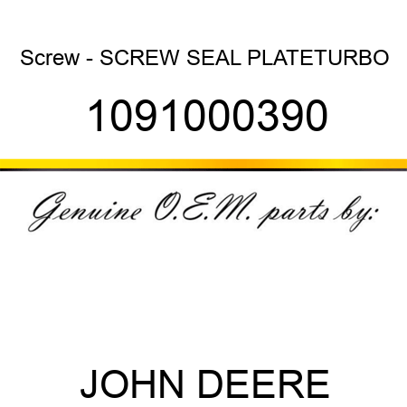 Screw - SCREW, SEAL PLATE,TURBO 1091000390