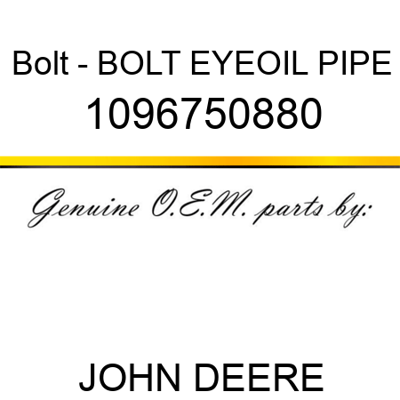 Bolt - BOLT EYE,OIL PIPE 1096750880