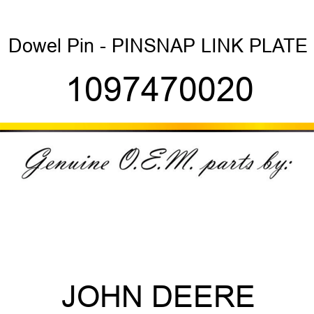 Dowel Pin - PINSNAP, LINK PLATE 1097470020