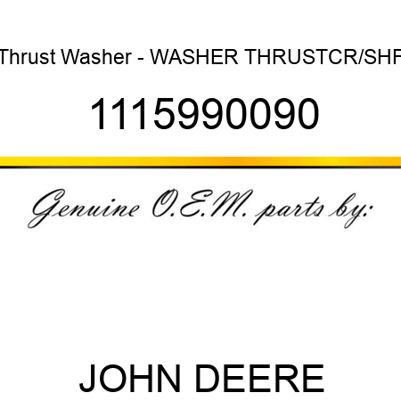 Thrust Washer - WASHER THRUST,CR/SHF 1115990090