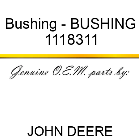 Bushing - BUSHING 1118311