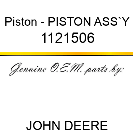 Piston - PISTON ASS`Y 1121506