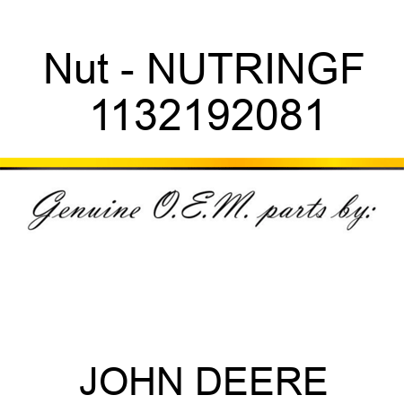 Nut - NUT,RING,F 1132192081