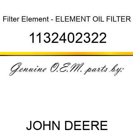 Filter Element - ELEMENT, OIL FILTER 1132402322