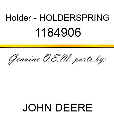 Holder - HOLDERSPRING 1184906
