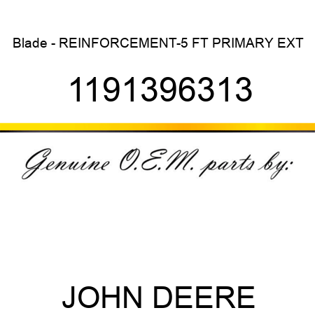 Blade - REINFORCEMENT-5 FT PRIMARY EXT 1191396313
