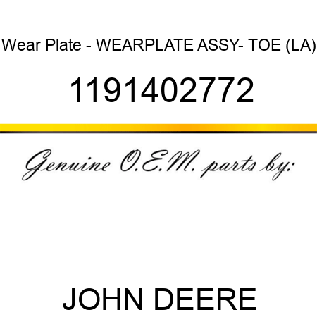 Wear Plate - WEARPLATE ASSY- TOE (LA) 1191402772