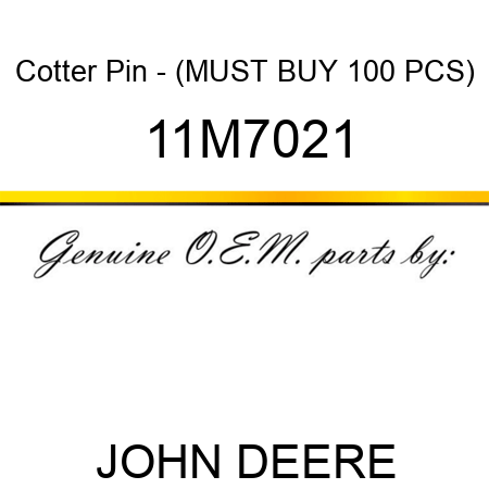 Cotter Pin - (MUST BUY 100 PCS) 11M7021