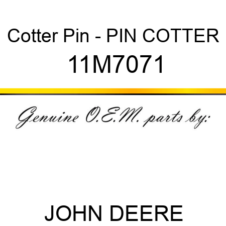 Cotter Pin - PIN, COTTER 11M7071