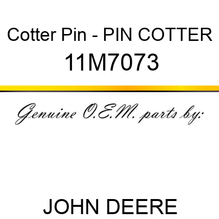 Cotter Pin - PIN, COTTER 11M7073