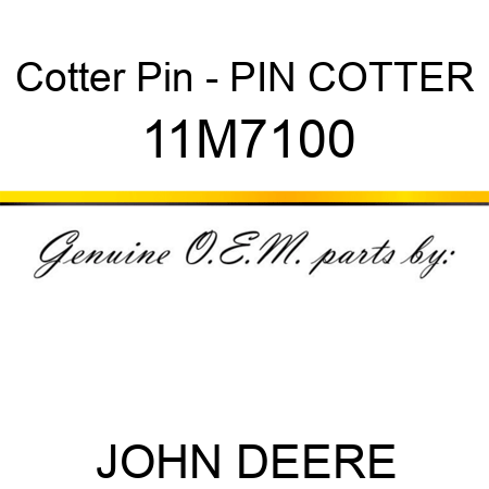 Cotter Pin - PIN, COTTER 11M7100