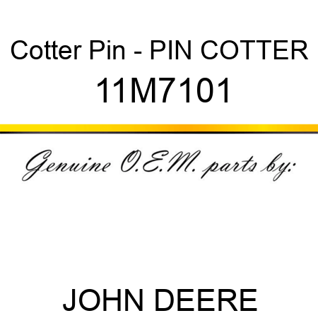 Cotter Pin - PIN, COTTER 11M7101