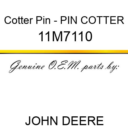 Cotter Pin - PIN, COTTER 11M7110