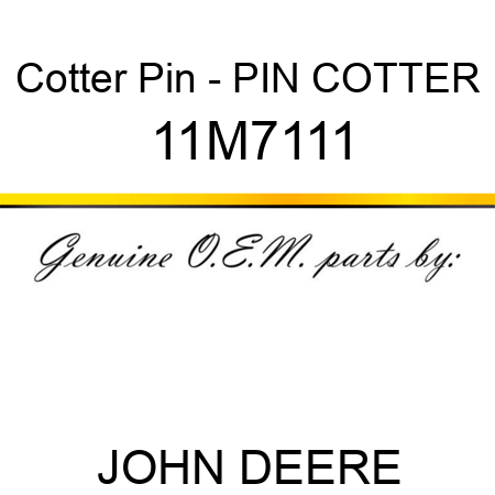 Cotter Pin - PIN, COTTER 11M7111