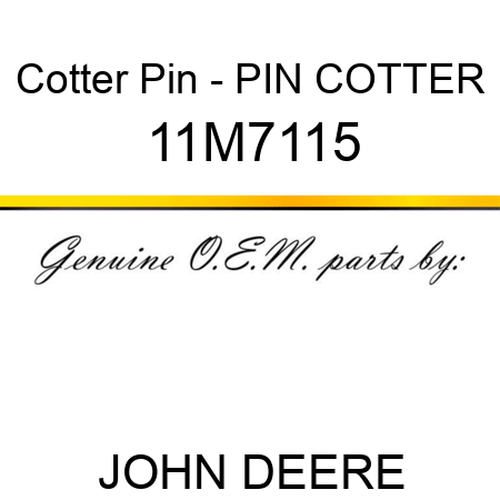 Cotter Pin - PIN, COTTER 11M7115
