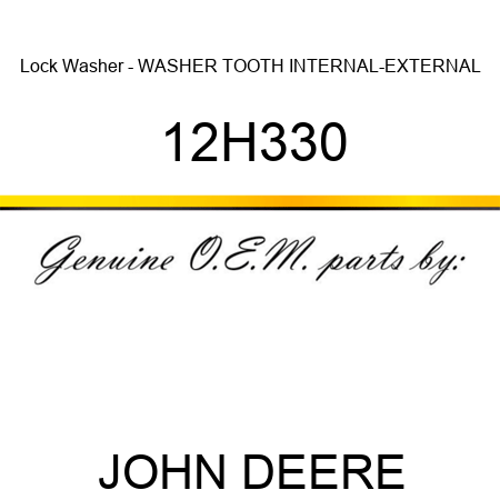 Lock Washer - WASHER, TOOTH, INTERNAL-EXTERNAL 12H330