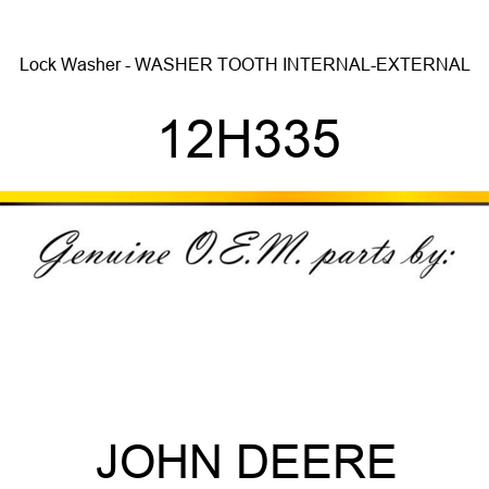 Lock Washer - WASHER, TOOTH, INTERNAL-EXTERNAL 12H335