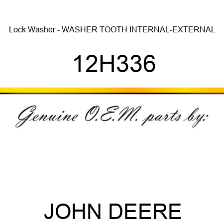 Lock Washer - WASHER, TOOTH, INTERNAL-EXTERNAL 12H336
