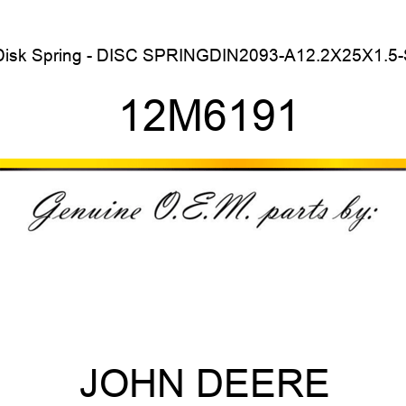 Disk Spring - DISC SPRING,DIN2093-A,12.2X25X1.5-S 12M6191