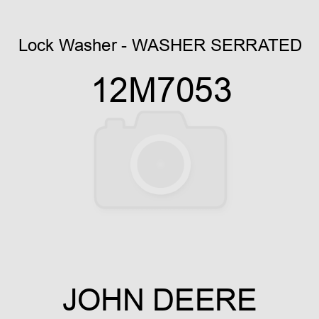 Lock Washer - WASHER, SERRATED 12M7053