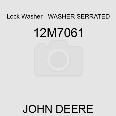 Lock Washer - WASHER, SERRATED 12M7061