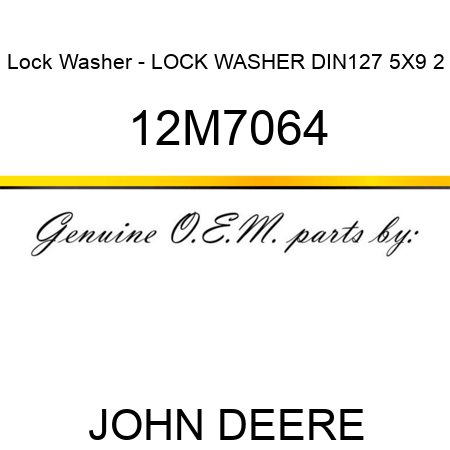 Lock Washer - LOCK WASHER DIN127 5X9 2 12M7064