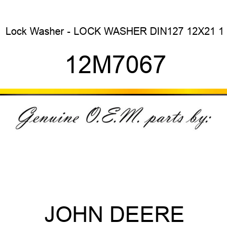 Lock Washer - LOCK WASHER DIN127 12X21 1 12M7067