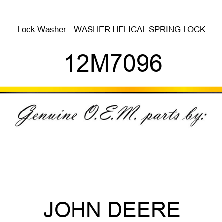Lock Washer - WASHER, HELICAL SPRING LOCK 12M7096