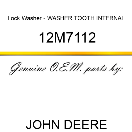 Lock Washer - WASHER, TOOTH, INTERNAL 12M7112