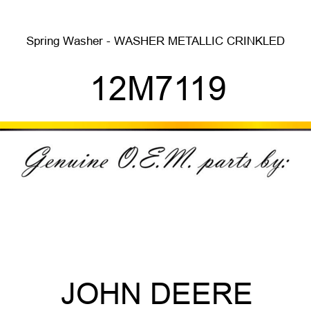 Spring Washer - WASHER, METALLIC, CRINKLED 12M7119