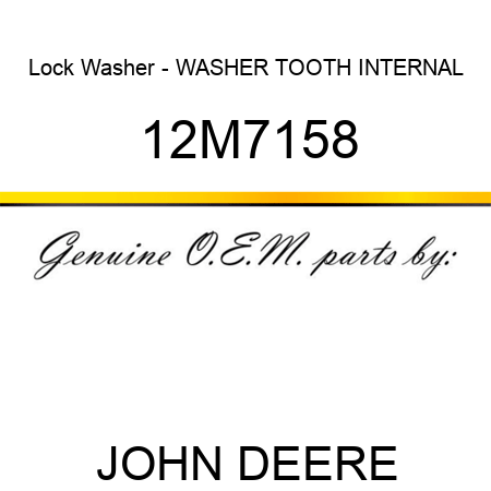 Lock Washer - WASHER, TOOTH, INTERNAL 12M7158