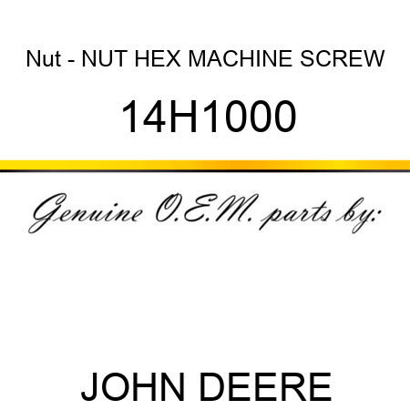 Nut - NUT, HEX MACHINE SCREW 14H1000