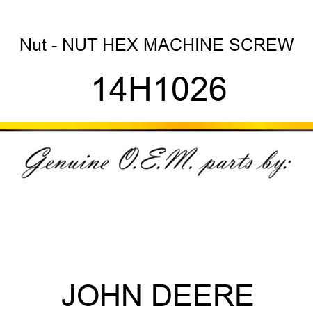 Nut - NUT, HEX MACHINE SCREW 14H1026