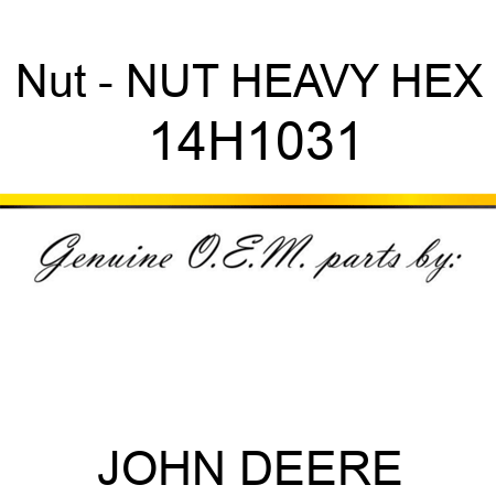 Nut - NUT, HEAVY HEX 14H1031