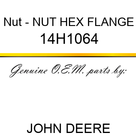 Nut - NUT, HEX FLANGE 14H1064