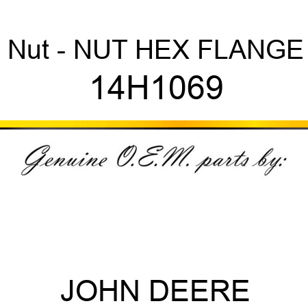Nut - NUT, HEX FLANGE 14H1069