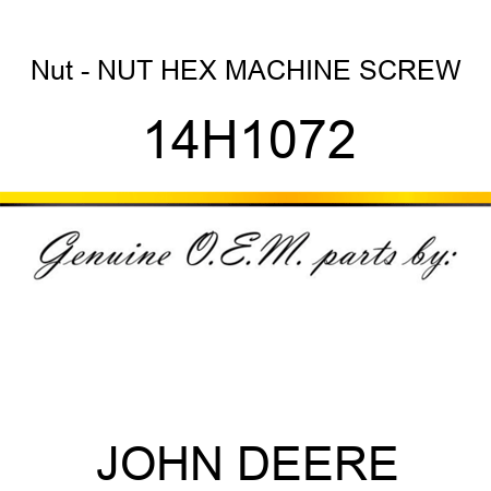 Nut - NUT, HEX MACHINE SCREW 14H1072