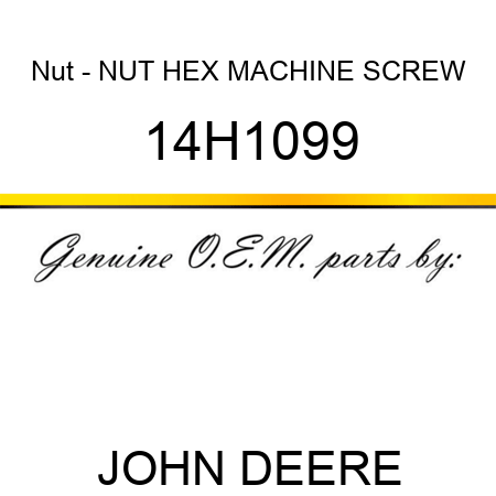 Nut - NUT, HEX MACHINE SCREW 14H1099