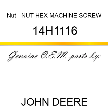 Nut - NUT, HEX MACHINE SCREW 14H1116