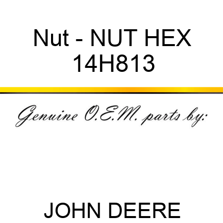 Nut - NUT, HEX 14H813