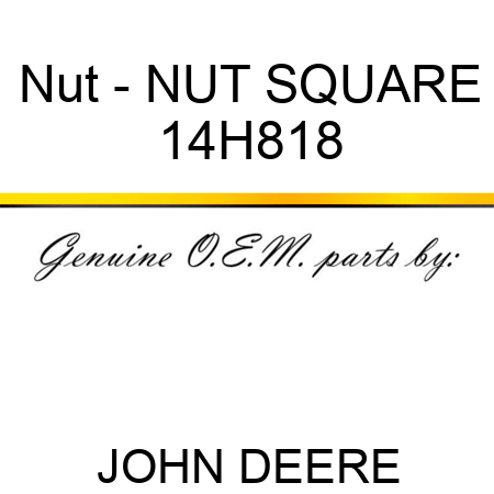 Nut - NUT, SQUARE 14H818