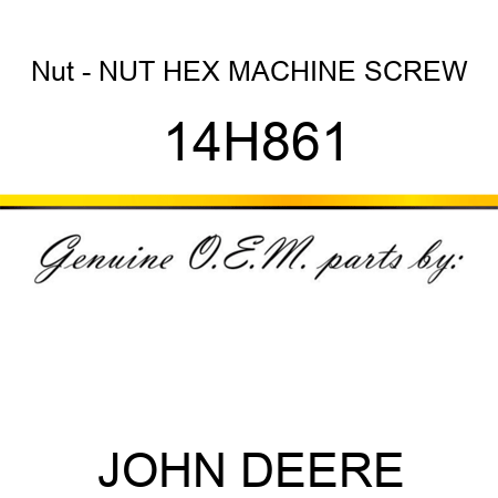 Nut - NUT, HEX MACHINE SCREW 14H861