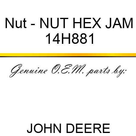 Nut - NUT, HEX JAM 14H881