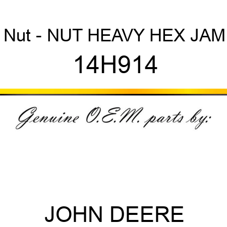 Nut - NUT, HEAVY HEX JAM 14H914